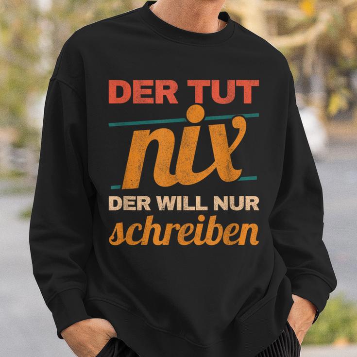 Writer Book Author Saying Schreiber Bloggen Author Sweatshirt Gifts for Him