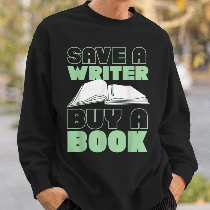 Writing Book Novel Writer & Published Author Save A Writer Sweatshirt Gifts for Him Writing Book Novel Writer & Published Author Save A Writer Sweatshirt Gifts for Him