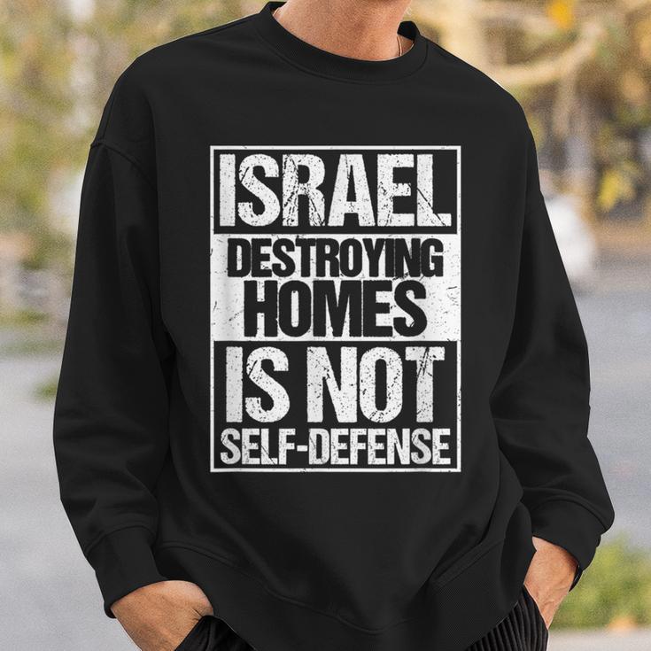 イスラエル Destroying Homes Is Notelf-Defense スウェットシャツ 彼への贈り物