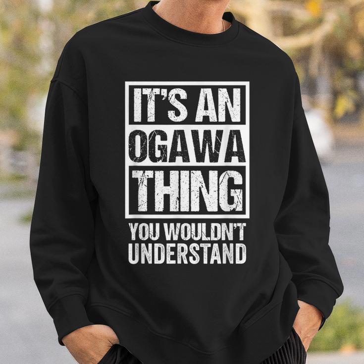 小川苗字名字 An Ogawa Thing You Wouldn't Understand Family Name スウェットシャツ 彼への贈り物