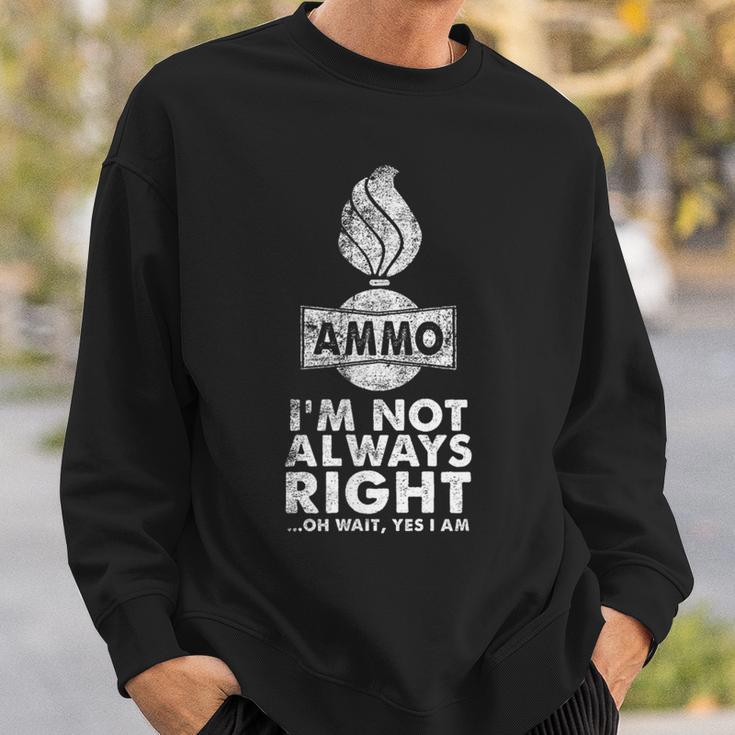 面白いusaf 弾薬tシャツ I'm Not Always Right Oh Wait Yes I Am スウェットシャツ 彼への贈り物
