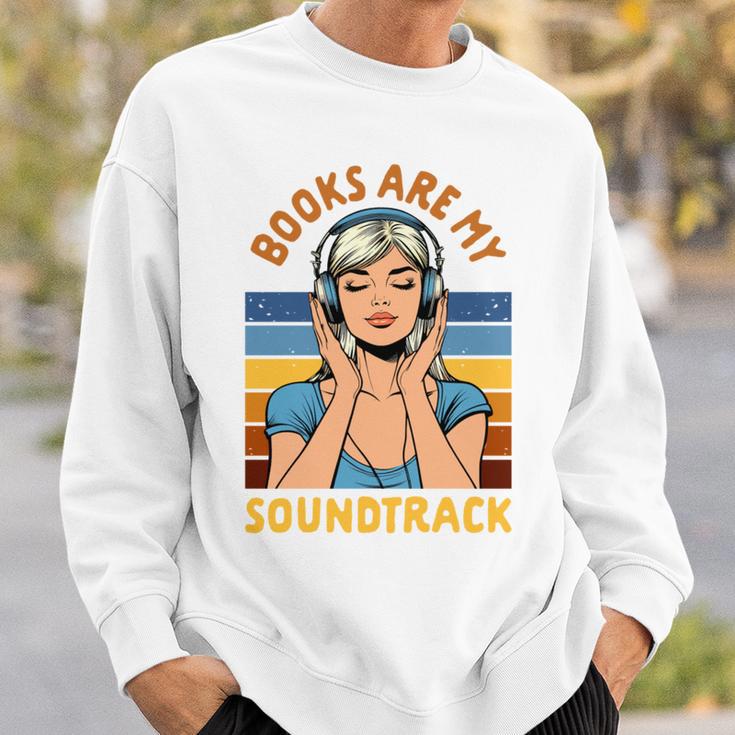 Audiobook Lover Bookish Audiobooked Books Are My Soundtrack Sweatshirt Gifts for Him