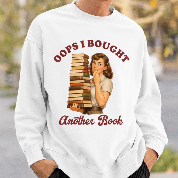 Book Lover Bookish Reading Squad Oops I Bought Another Book Sweatshirt Gifts for Him