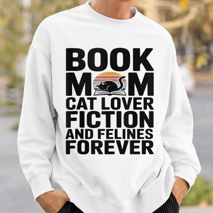 Book Mom Cat Lover Fiction And Felines Forever Sweatshirt Gifts for Him