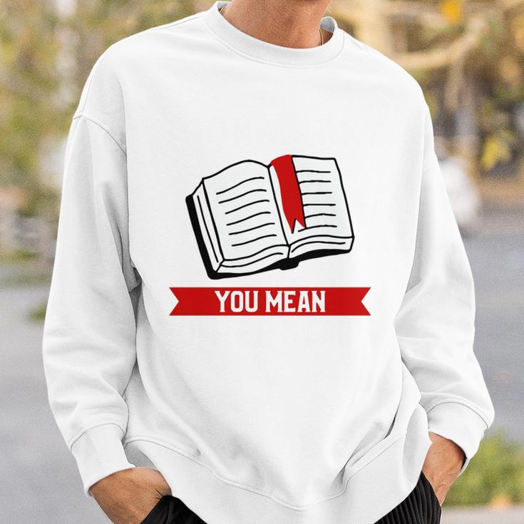 Bookmark Reading Quote For A Reader Book Lover Sweatshirt Gifts for Him