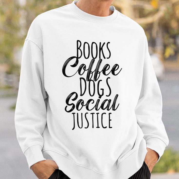 Books Coffee Dogs Social Justice Literature Student Cute Sweatshirt Gifts for Him