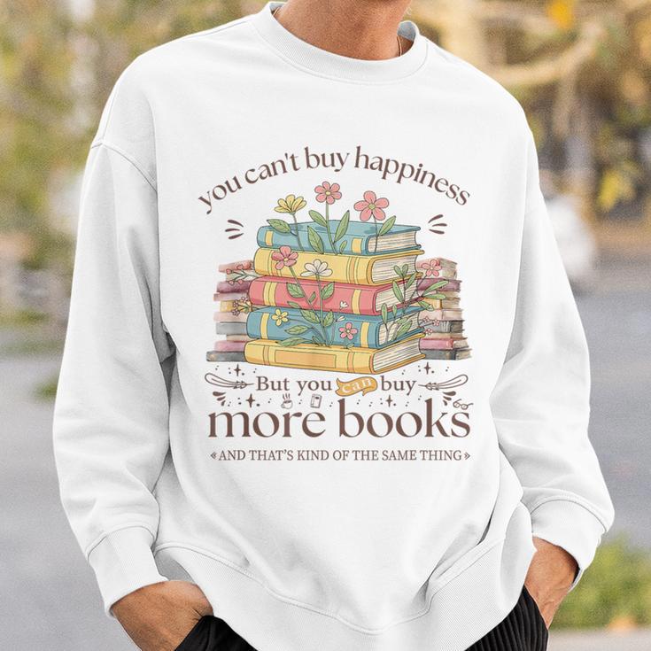 Books Reading Lovers Bookworm You Can Buy More Books Sweatshirt Gifts for Him