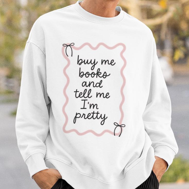 Buy Me Books And Tell Me I'm Pretty Book Lover Tee Premium Tri-Blend Sweatshirt Gifts for Him