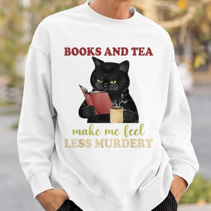 Cat Books And Tea Make Me Feel Less Murdery Quote Sweatshirt Gifts for Him