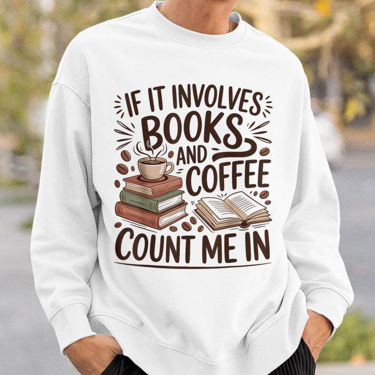 Coffee And Books Lover Quote Reading Enthusiast Sweatshirt Gifts for Him Coffee And Books Lover Quote Reading Enthusiast Sweatshirt Gifts for Him