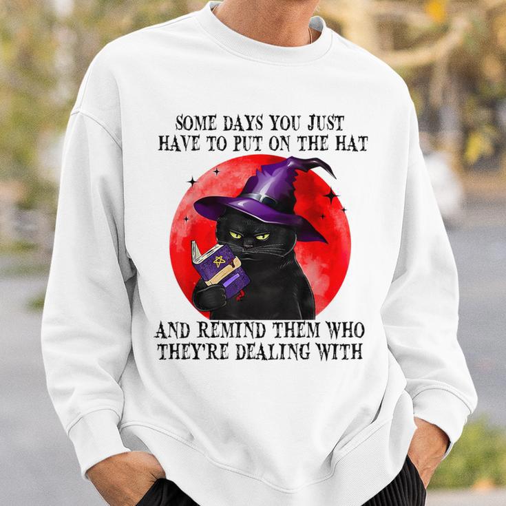 Some Days You Just Have To But On Cat Witch Reading Book Sweatshirt Gifts for Him