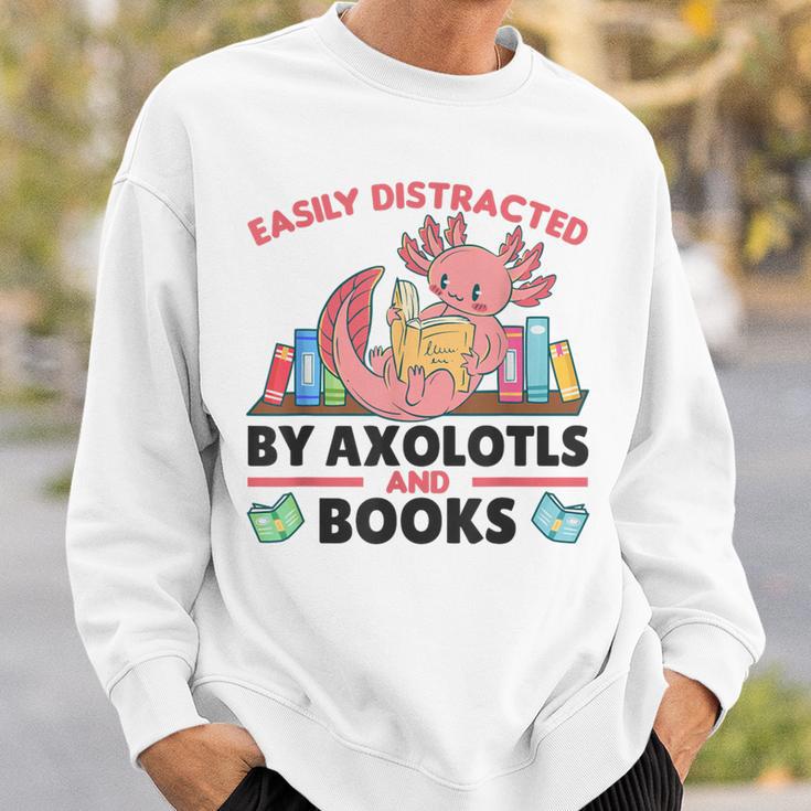 Easily Distracted By Axolotls And Books Cute Axolotl Sweatshirt Gifts for Him