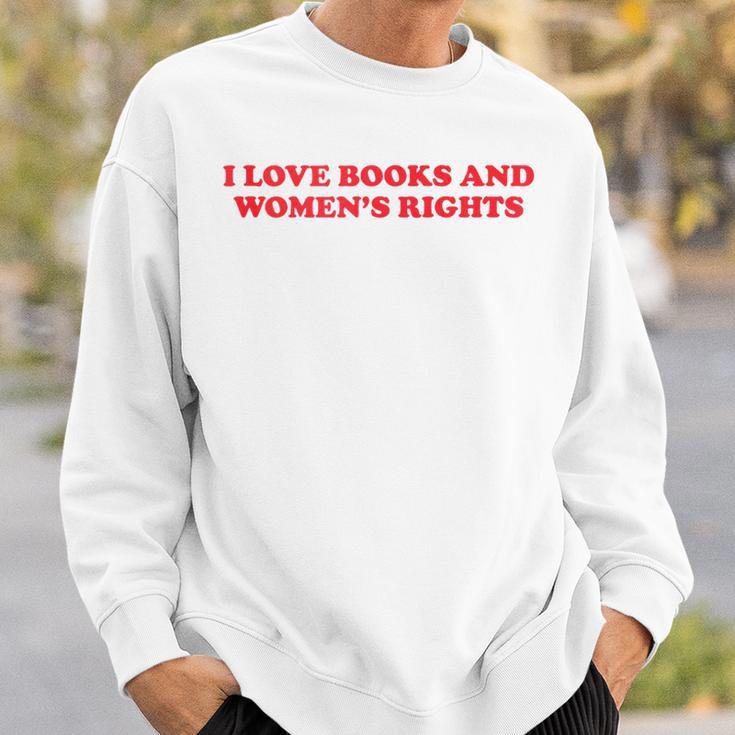 Feminism Feminist Book Lover I Love Books And Women's Rights Sweatshirt Gifts for Him