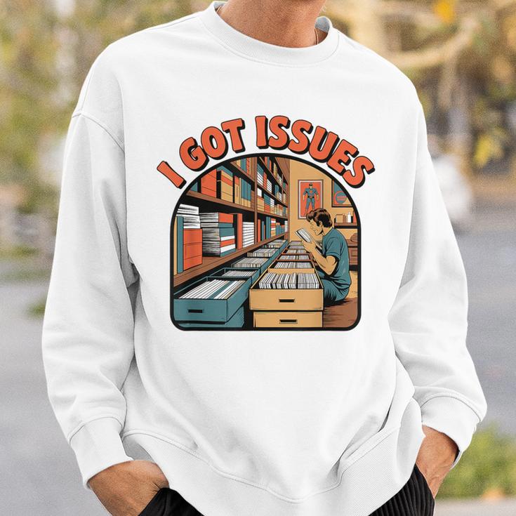I Got Issues Comic Book Collector Retro Style Sweatshirt Gifts for Him