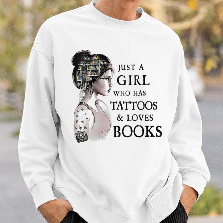 Just A Girl Who Has Tattoos And Loves Books Sweatshirt Gifts for Him