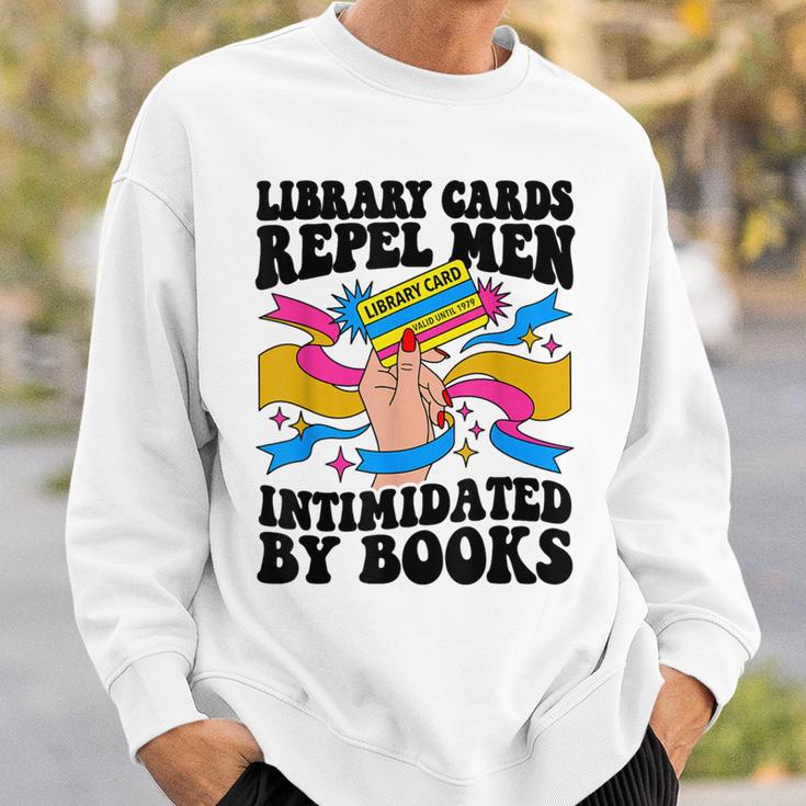 Library Cards Repel Men Intimidated By Books Sassy Reader Sweatshirt Gifts for Him