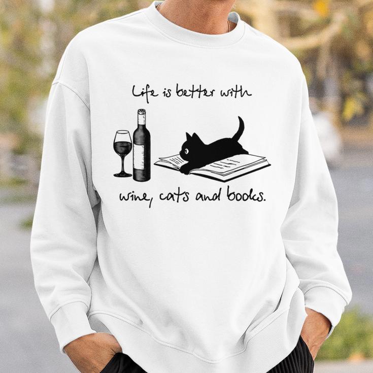 Life Is Better With Wine Cats And Books Sweatshirt Gifts for Him