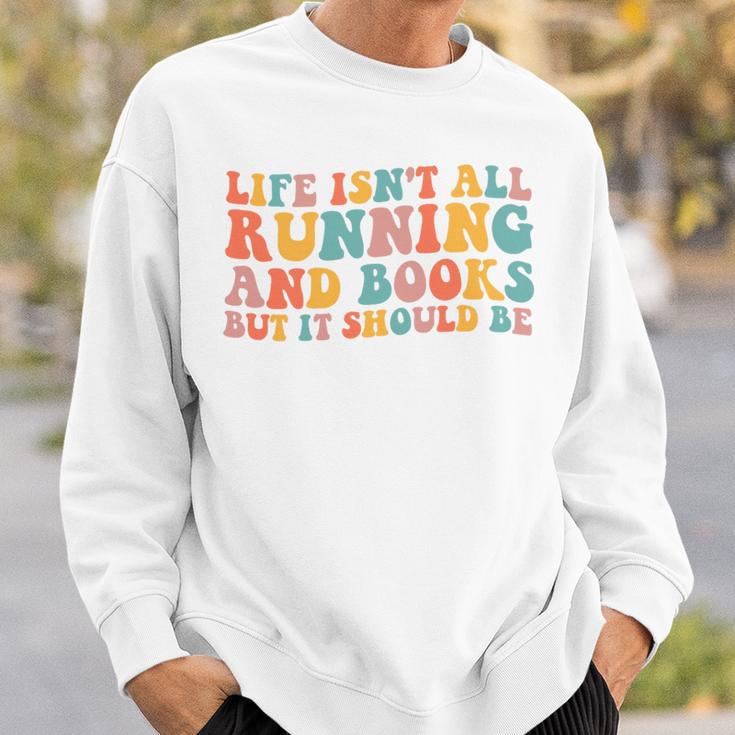 Life Isn't All Running And Reading Book Lover Runner Premium Tri-Blend Sweatshirt Gifts for Him
