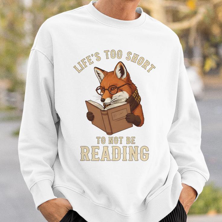 Life’s Too Short To Not Be Reading Cute Fox Book Lover Sweatshirt Gifts for Him
