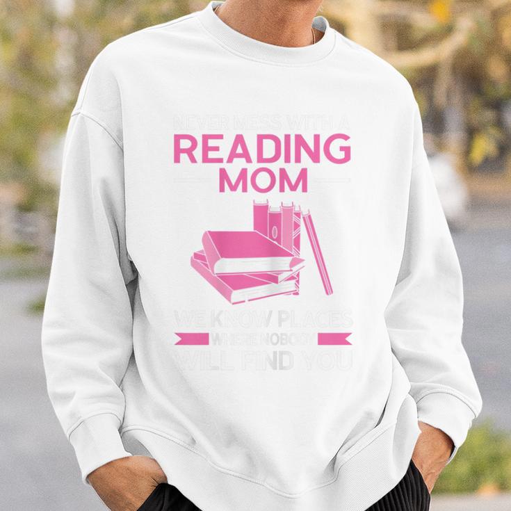 Never Mess With a Reading Mom Books Mother Sweatshirt Gifts for Him