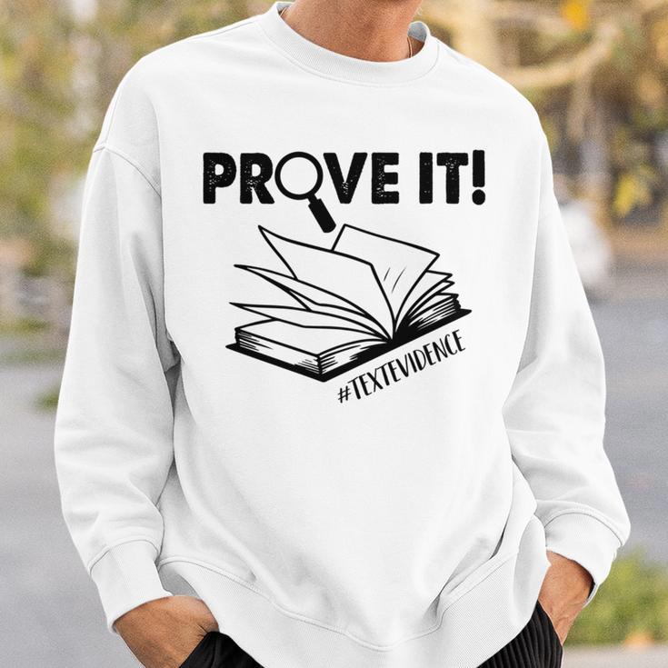 Prove It Text Evidence Book Lover Bookworm Bookish Reading Sweatshirt Gifts for Him