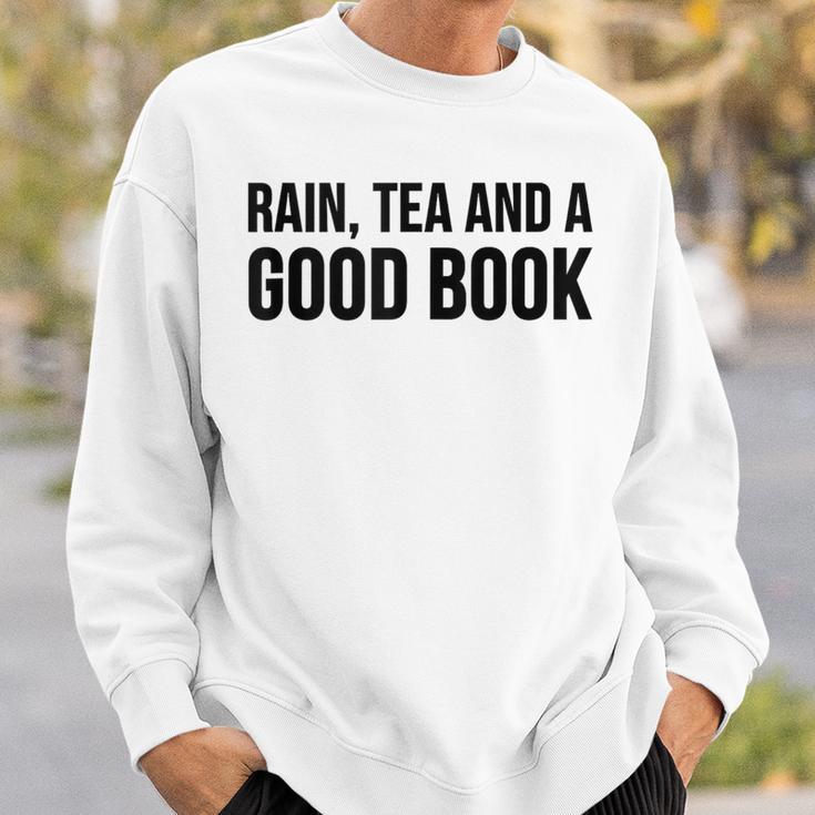 Rain Tea And A Good Book Reading Lover Sweatshirt Gifts for Him