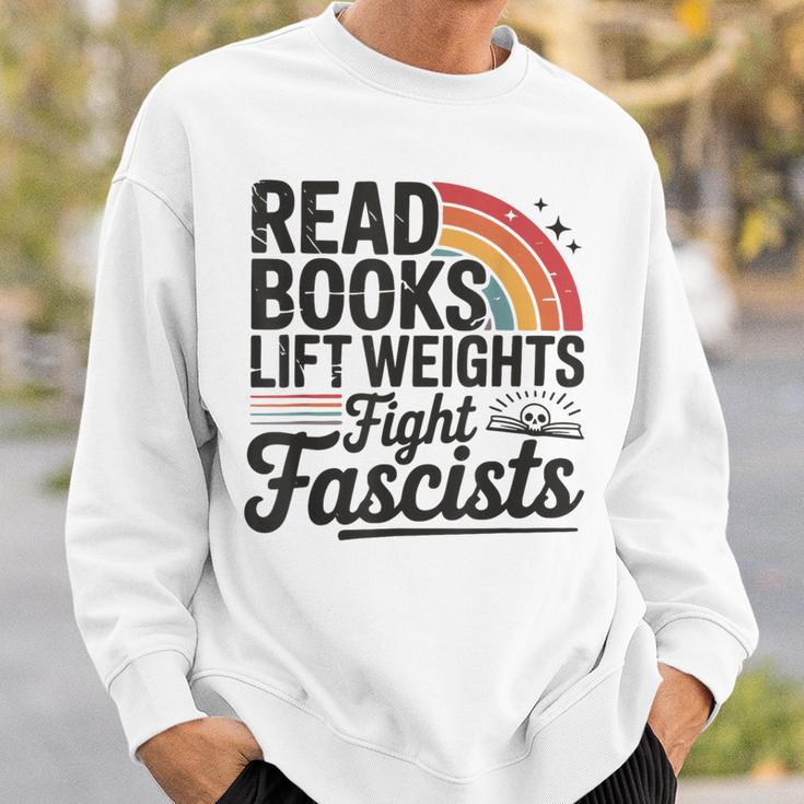 Read Books Lift Weights Fight Fascists Bookworm Book Lover Sweatshirt Gifts for Him Read Books Lift Weights Fight Fascists Bookworm Book Lover Sweatshirt Gifts for Him