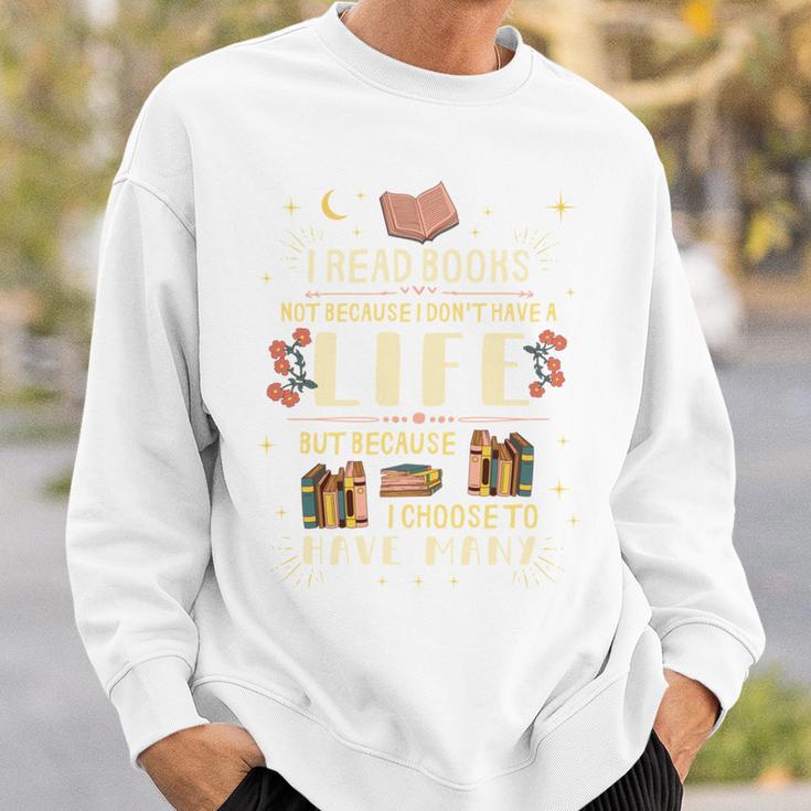 I Read Books To Have Many Lives Bookish Book Sweatshirt Gifts for Him