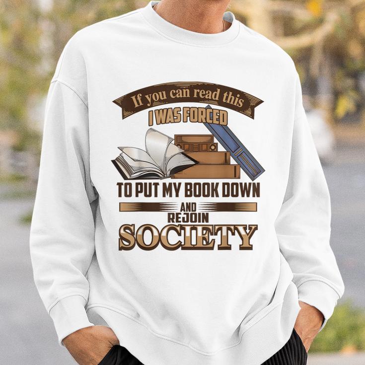 If You Can Read This I Was Forced To Put My Book Down Shirt Sweatshirt Gifts for Him If You Can Read This I Was Forced To Put My Book Down Shirt Sweatshirt Gifts for Him