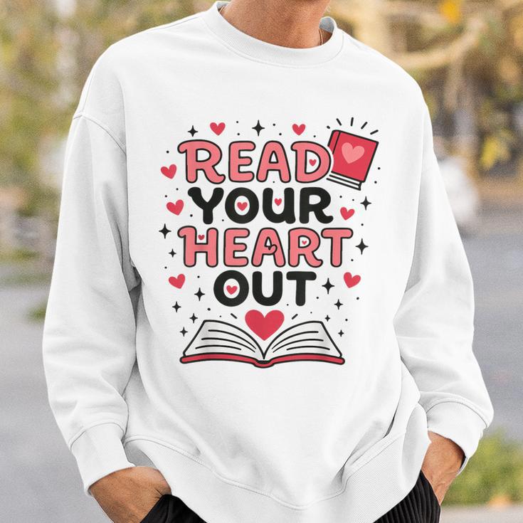 Read Your Heart Out Love Book Valentine Teacher Bookworm Sweatshirt Gifts for Him