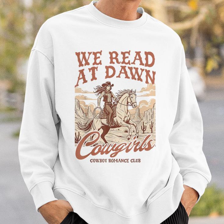 Reading Book Club Western Life We Read At Dawn Cowgirls Sweatshirt Gifts for Him