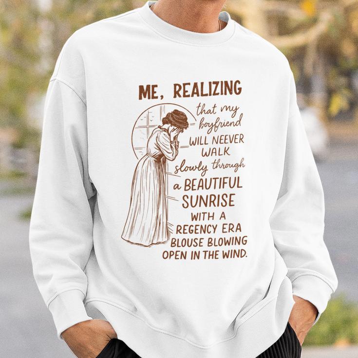 Romance Book Reader Bookish Me Realizing That My Boyfriend Sweatshirt Gifts for Him