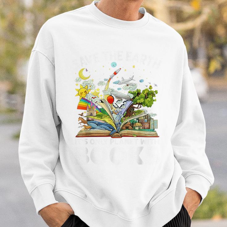 Save Earth It´s Only Planet With Books Reader Earth Day Sweatshirt Gifts for Him