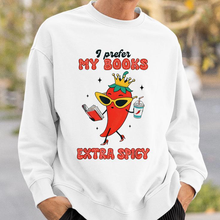 Smut Reader I Prefer My Books Extra Spicy Spicy Book Chili Sweatshirt Gifts for Him