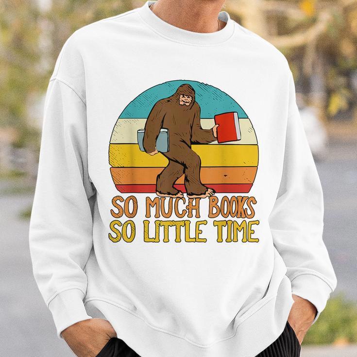 So Much Books So Little Time Reading Books Lover Bigfoot Sweatshirt Gifts for Him