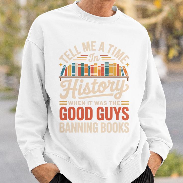 Tell Me A Time In History When It Was Good Guys Banning Book Premium Tri-Blend Sweatshirt Gifts for Him Tell Me A Time In History When It Was Good Guys Banning Book Premium Tri-Blend Sweatshirt Gifts for Him