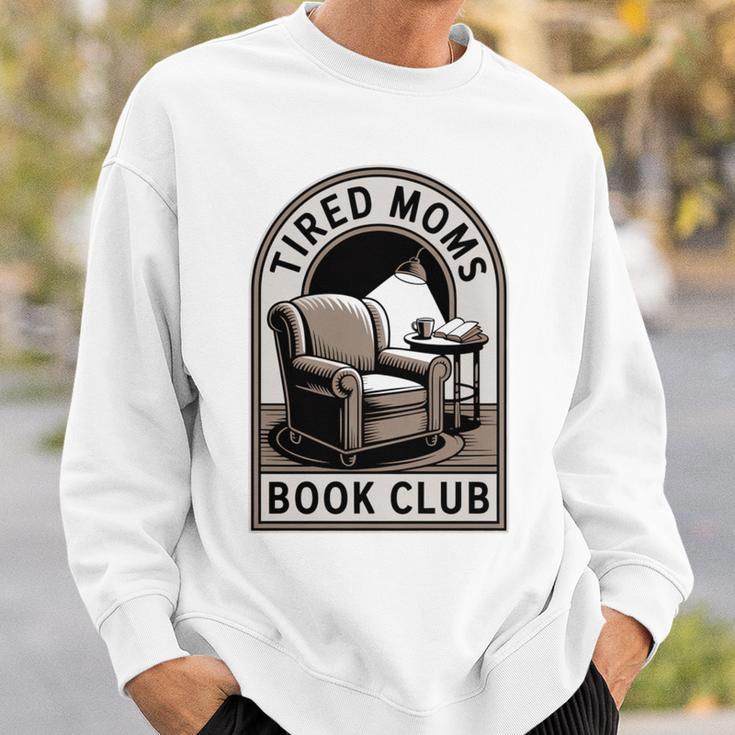 Tired Moms Book Club Sweatshirt Gifts for Him