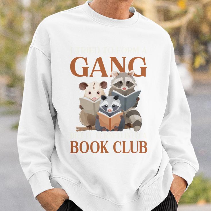 I Tried To Form A Gang But It Turned Into Book Club Sweatshirt Gifts for Him I Tried To Form A Gang But It Turned Into Book Club Sweatshirt Gifts for Him