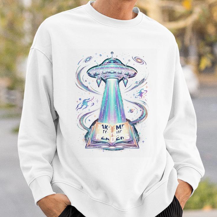 UFO Abducting Book Take Me To Your Readers Sci-Fi Sweatshirt Gifts for Him