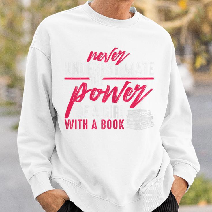 Never Underestimate The Power Of A Girl With A Book Read Sweatshirt Gifts for Him