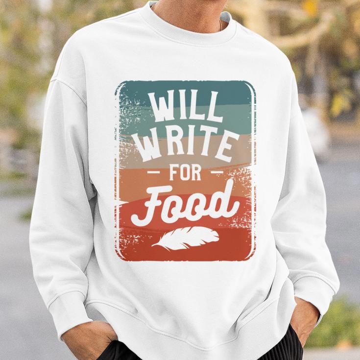 Will Write For Food Author Book Writer Sweatshirt Gifts for Him