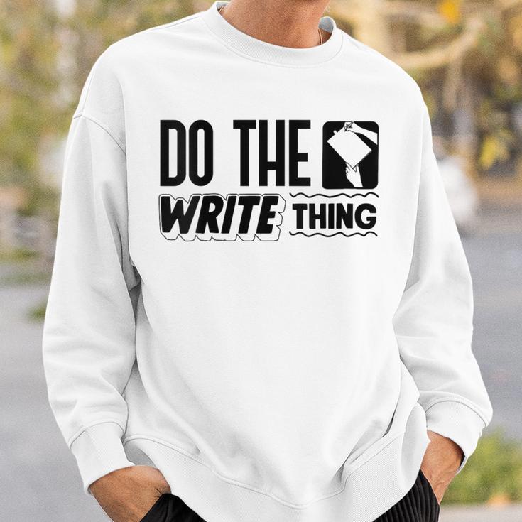 Women's Do The Write Thing Published Author Novelist Book Author Sweatshirt Gifts for Him