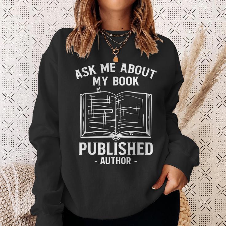 Ask Me About My Book Published Author Sweatshirt Gifts for Her