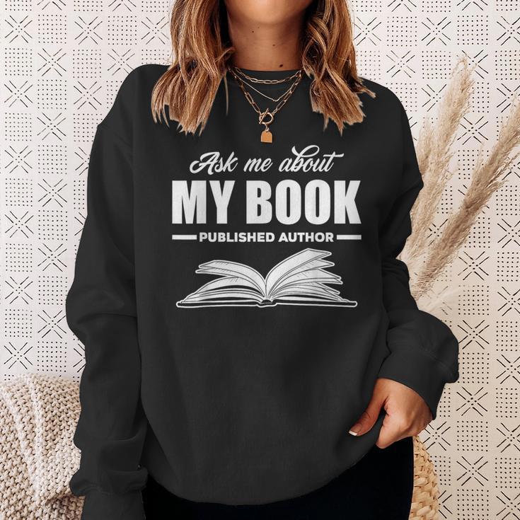 Ask Me About My Book Published Author Writer Sweatshirt Gifts for Her