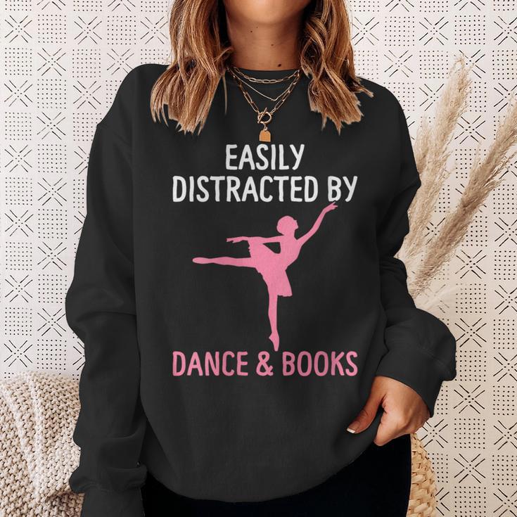 Ballerina Ballet Dancer Books Lover Distracted Dance Books Sweatshirt Gifts for Her