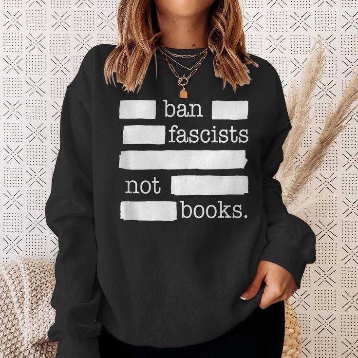 Ban Fascists Not Books Sweatshirt Gifts for Her