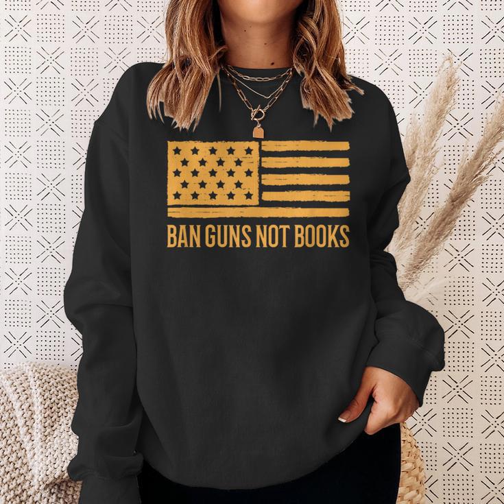 Ban Guns Not Books Gun Control Activist Patriotic American Sweatshirt Gifts for Her Ban Guns Not Books Gun Control Activist Patriotic American Sweatshirt Gifts for Her