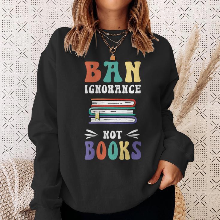Ban Ignorance Not Books I Read Banned Books Sweatshirt Gifts for Her