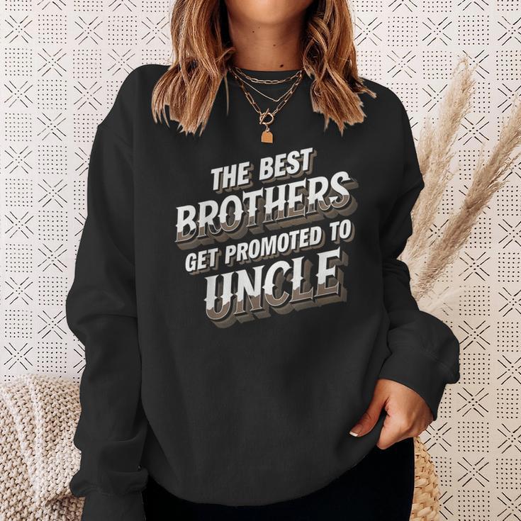 The Best Brothers Get Promoted To Uncle 面白い服 スウェットシャツ 彼女への贈り物