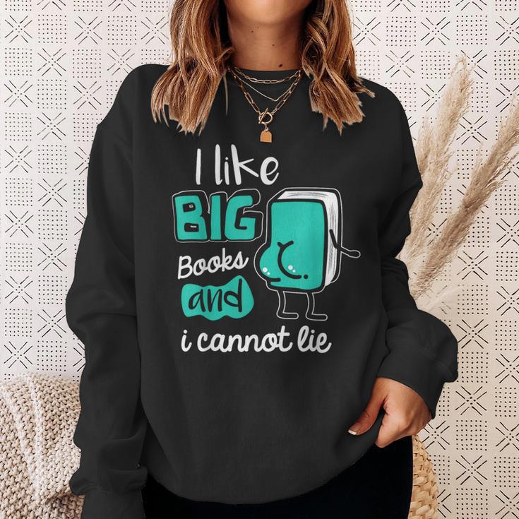 I Like Big Books And I Cannot Lie Reading Books Sweatshirt Gifts for Her